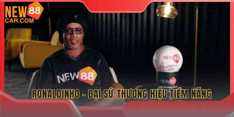 Những thông tin chính về Ronaldinho, đại sứ thương hiệu tiềm năng