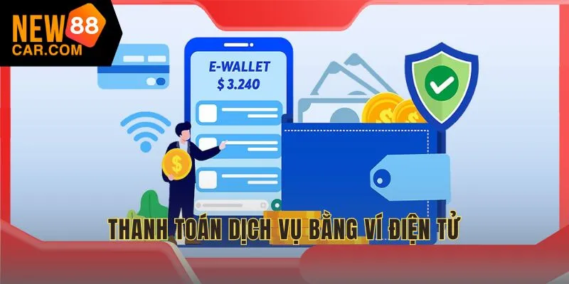 Thanh toán dịch vụ bằng ví điện tử